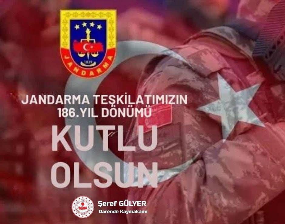 JANDARMA TEŞKİLATIMIZIN 186. YIL DÖNÜMÜ KUTLU OLSUN 